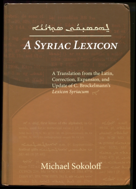Image for A Syriac Lexicon A Translation from the Latin, Correction, Expansion, and Update of C. Brockelmann's Lexicon Syriacum