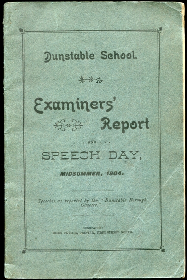 Image for Dunstable School. Examiners' Report and Speech Day, Midsummer, 1904. Speeches as reported by the "Dunstable Borough Gazette"