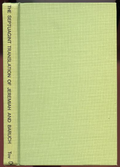 Image for The Septuagint Translation of Jeremiah and Baruch: A Discussion of an Early Revision of the LXX of Jeremiah 29-52 and Baruch 1 1-3 8