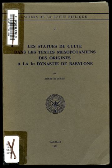 Image for Les Statues de Culte dans les Textes Mesopotamiens des Origines a la Ire Dynastie de Babylone