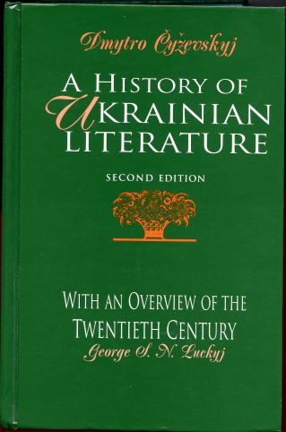 Image for A History of Ukrainian Literature (From the 11th to the End of the 19th Century): With an Overview of the Twentieth Century