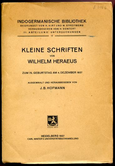 Image for Kleine Schriften von Wilhelm Heraeus. Zum 75. Geburstag am 4. Dezember 1937