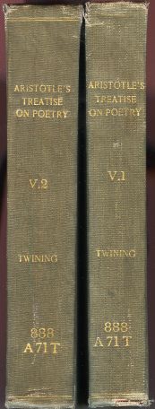 Image for Aristotle's Treatise on Poetry, Translated: with Notes on the Translation and on the Original; and Two dissertations on Poetical and Musical Imitation. The Second Edition in Two Volumes. Vol. I & II