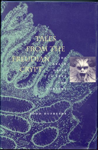 Tales from the Freudian Crypt: The Death Drive in Text and Context Image for Tales from the Freudian Crypt: The Death Drive in Text and Context