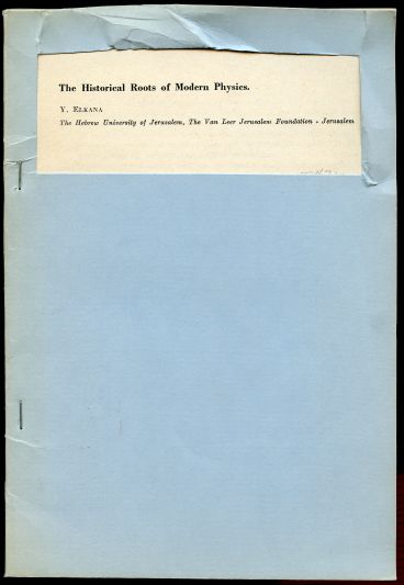 Image for The Historical Roots of Modern Physics. Proceedings of the International School of Physics "Enrico Fermi" Proc. of the International School of Physics : course 57,