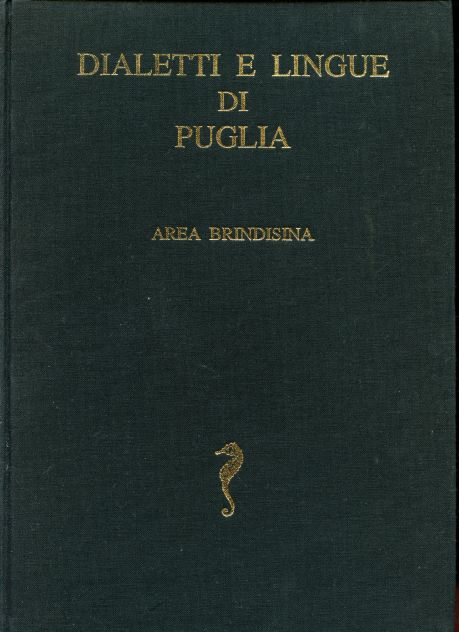 Image for Dialetti e Lingue di Puglia In una raccolta di versioni dialettali della 'Parabola del Figliuol Prodigo' e testi di italiano parlato. Area Brindisina