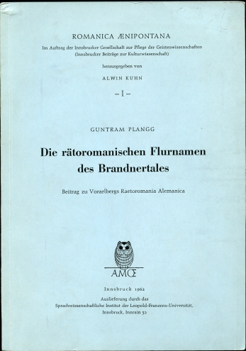 Image for Die ratoromanischen Flurnamen des Brandnertales. Beitrag zu Vorarlbergs Raetoromania Alemanica