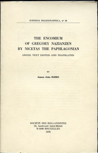 Image for The Encomium of Gregory Nazianzen by Nicetas the Paphlagonian. Subsidia Hagiographica no. 58.