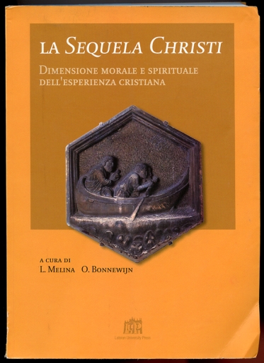Image for La sequela Christi. Dimensione morale e spirituale dell'esperienza cristiana