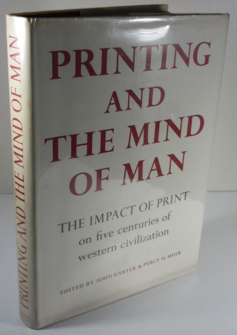 Image for Printing and the Mind of Man A Descriptive Catalogue Illustrating the Impact of Print on the Evolution of Western Civilization During Five Centuries