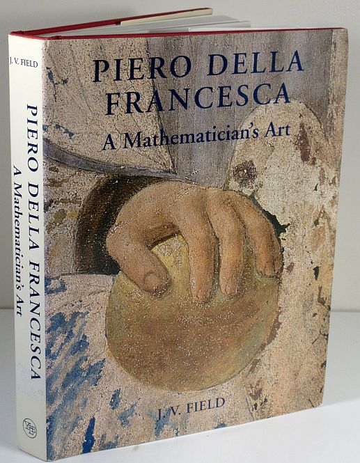 Image for Piero Della Francesca: a Mathematician's Art