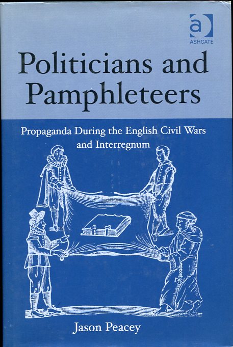Image for Politicians and Pamphleteers Propaganda During the English Civil Wars and Interregnum
