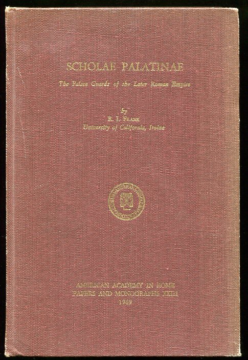 Image for Scholae Palatinae The Palace Guards of the Later Roman Empire