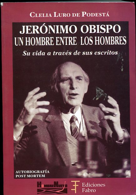Image for Jeronimo Obispo Un Hombre Entre Los Hombres Su Vida a Traves De Sus Escritos