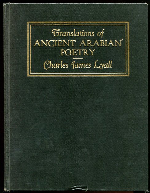 Image for Translations of Ancient Arabian Poetry, Chiefly Prae-Islamic With an Introduction and Notes