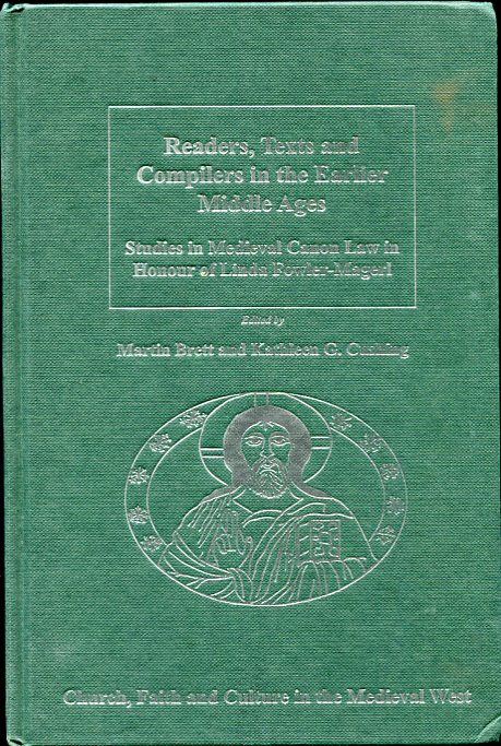 Image for Readers, Texts and Compilers in the Earlier Middle Ages Studies in Medieval Canon Law in Honour of Linda Fowler-Magerl