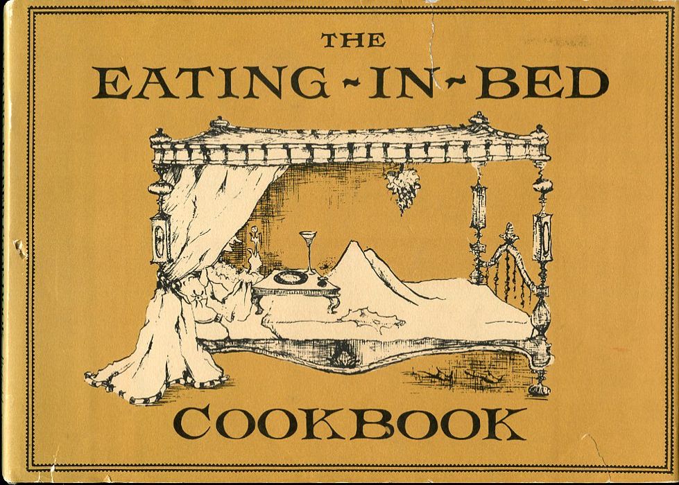 Image for The Eating in Bed Cookbook