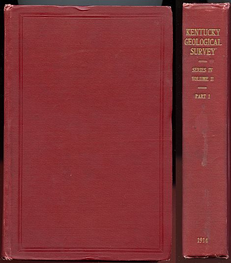 Kentucky Geological Survey. Fourth Series. Volume Two. Part One Image for Kentucky Geological Survey. Fourth Series. Volume Two. Part One