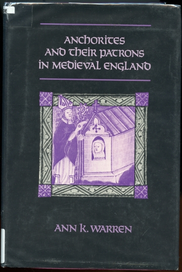 Image for Anchorites and Their Patrons in Medieval England