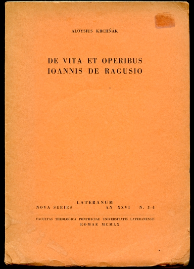 Image for De Vita Et Operibus Ioannis De Ragusio