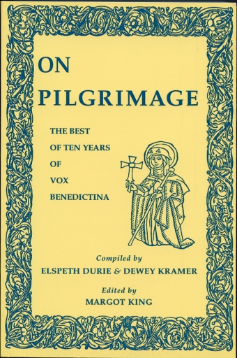 Image for On Pilgrimage The Best Ten Years of Vox Benedictina