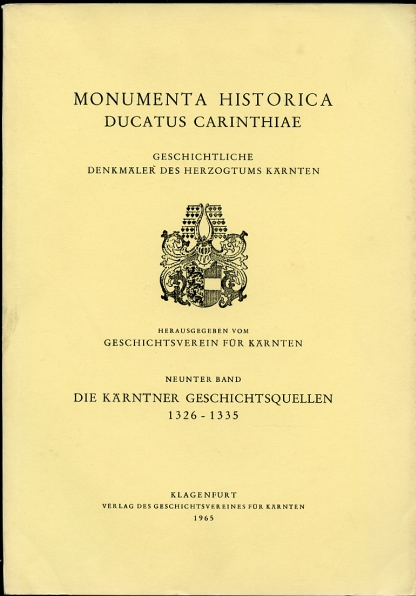Image for Die Karntner Geschichtsquellen 1326-1335. Neunter Band. Monumenta Historica.