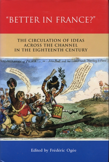 Image for "Better In France?" The Circulation Of Ideas Across The Channel In The Eighteenth Century