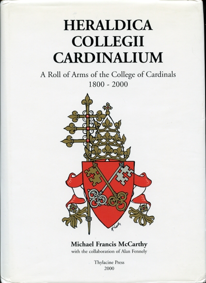 Image for Heraldica Collegii Cardinalium A Roll of Arms of the College of Cardinals, 1800 - 2000