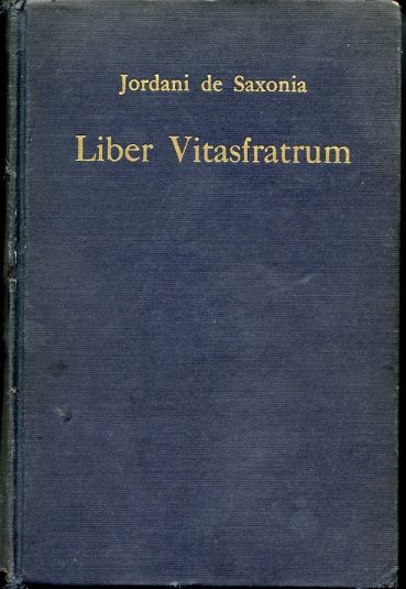 Image for Jordani de Saxonia Ordinis Eremitarum S. Augustini Liber Vitasfratrum