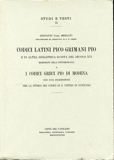 Image for Codici Latini Pico Grimani Pio E Di Altra Biblioteca Ignota Del Secolo XVI E I Codici Greci Pio Di Modena Con Un Digressione Per La Storia Dei Codici Di S. Pietro in Vaticano