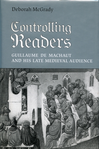 Image for Controlling Readers Guillaume de Machaut and His Late Medieval Audience