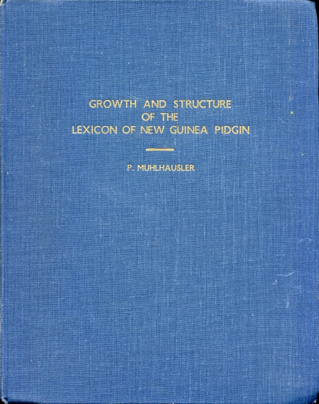 Image for Growth and Structure of the Lexicon of New Guinea Pidgin