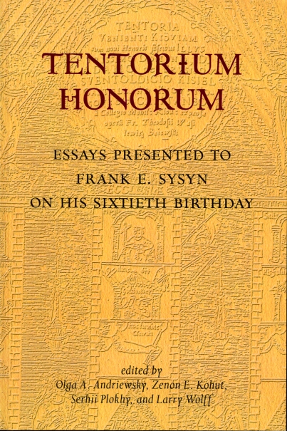 Image for Tentorium Honorum Essays Presented to Frank E. Sysyn on His Sixtieth Birthday