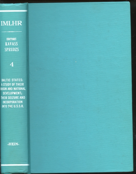 Image for Baltic States: a Study of Their Origin and National Development, Their Seizure and Incorporation Into the U. S. S. R. Third Interim Report of the Select Committee on Communist Aggression, House of Representatives Eight-Third Congree Second Session 1954