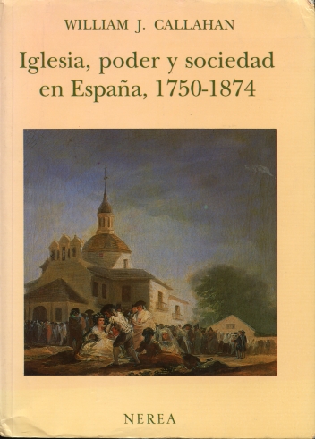 Image for Iglesia, Poder Y Sociedad En Espana 1570-1874