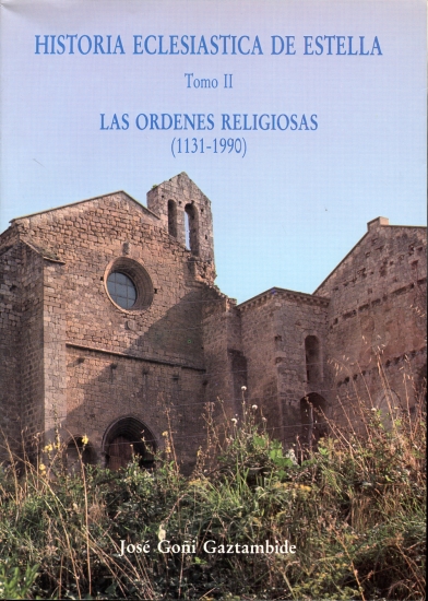 Image for Historia Eclesiastica De Estella. Tomo II Las Ordenes Religiosas (1131-1990)