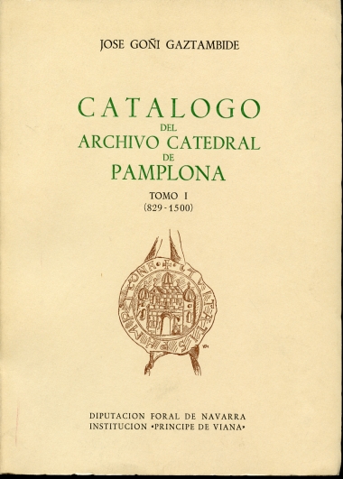 Image for Catalogo Del Archivo Catedral De Pamplona Tomo I (829-1500)