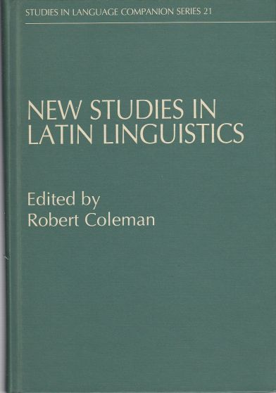 Image for New Studies in Latin Linguistics Proceedings of the 4th International Colloquium on Latin Linguistics, Cambridge, April 1987