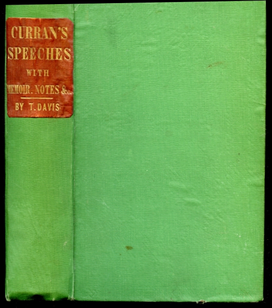 Image for The Speeches of the Right Honorable John Philpot Curran. Complete and Correct Edition. Edited, with Memoir and Historical Notices