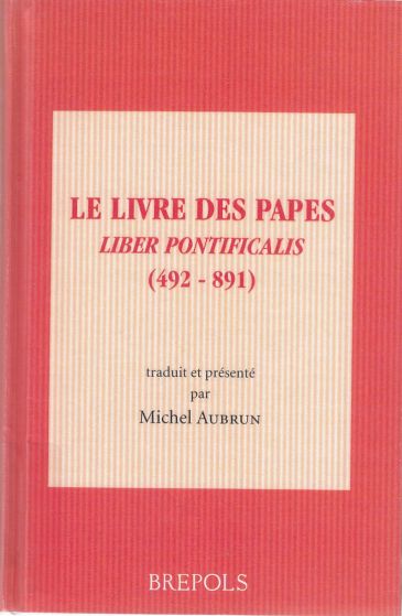 Image for Le Livre Des Papes Liber Pontificalis (492 - 891)