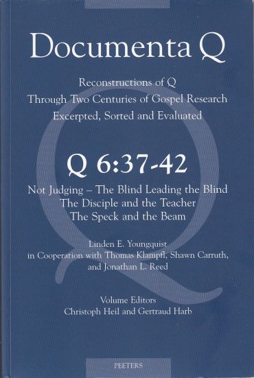 Image for Documenta Q. Q 6: 37-42: Not Judging - the Blind Leading the Blind, the Disciple and the Teacher, the Speck and the Beam