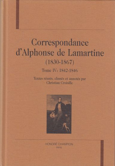 Image for Correspondance D'Alphonse De Lamartine (1830-1867) Tome IV: 1842-1846