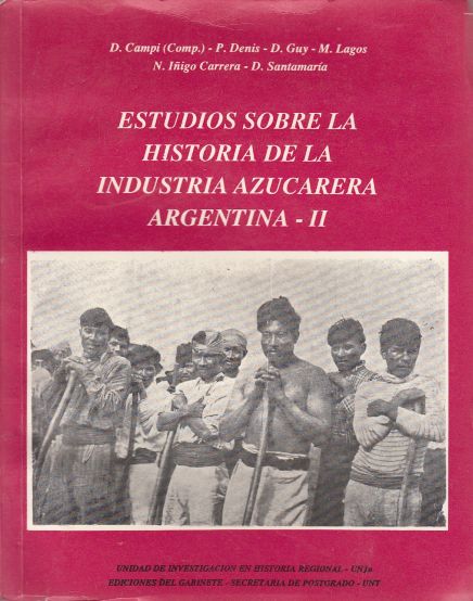 Image for Estudios Sobre La Historia De La Industria Azucarera Argentina
