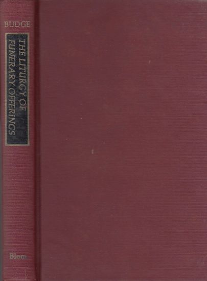 Image for The Liturgy of Funerary Offerings; The Egyptian Texts with English Translations