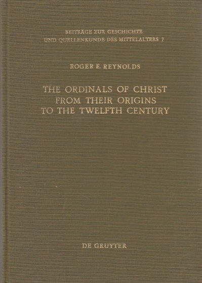 Image for The Ordinals of Christ from Their Origins to the Twelfth Century