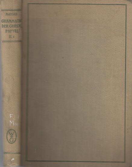 Image for Grammatik Der Griechischen Papyri Aus Der Ptolemäerzeit. Band II Satzlehre Mit Einschluss Der Gleichzeitigen Ostraka Und Der in Ägypten Verfassten Inschriften.