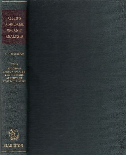 Image for Allen's Commerical Organic Analysis, Volume 1. a Treatise on the Properties, Modes of Analysis, and Proximate Analytical Examination of the Various Organic Chemicals and Products Employed in the Arts, Manufactures, Medicine, Etc