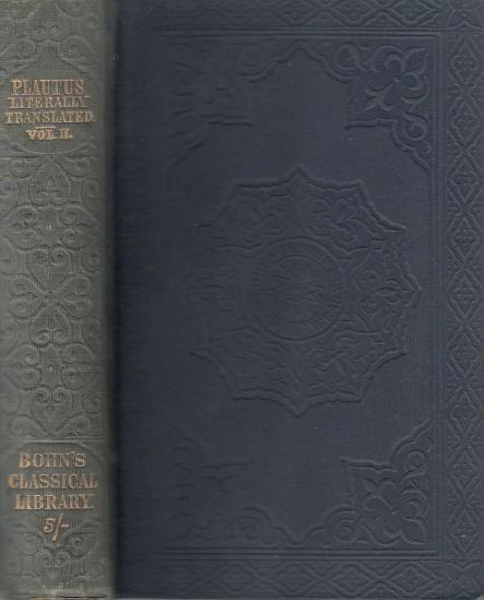 Image for The Comedies of Plautus in Two Volumes Literally Translated Into English Prose with Notes