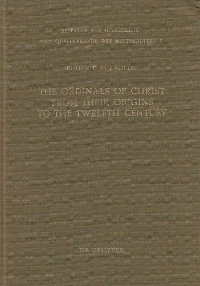 Image for The Ordinals of Christ from Their Origins to the Twelfth Century