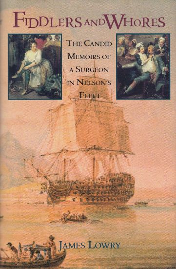 Image for Fiddlers and Whores The Candid Memoirs of a Surgeon in Nelson's Fleet